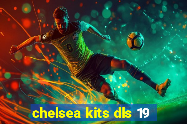 chelsea kits dls 19